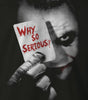T-shirt DC Comics Batman - Why so serious ? - Legend Stuff - DC Comics - T-shirt